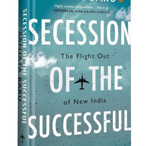 Secession of the Successful: The Flight Out of New India
